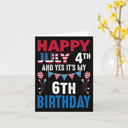 4番目とYesそれは私の6誕生日アメリカのパトリオティ カード (黄色い花)
