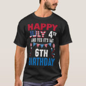 4番目とYesそれは私の6誕生日アメリカのパトリオティ Tシャツ (正面)