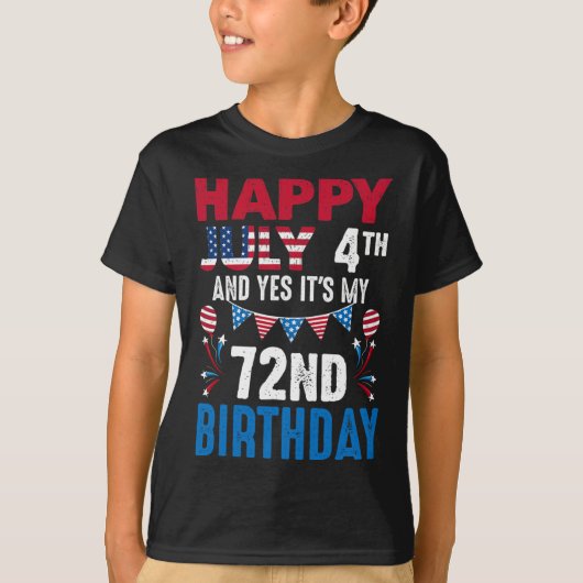 4番目とYesそれは私の72番目の誕生日アメリカの愛国者 Tシャツ (正面)
