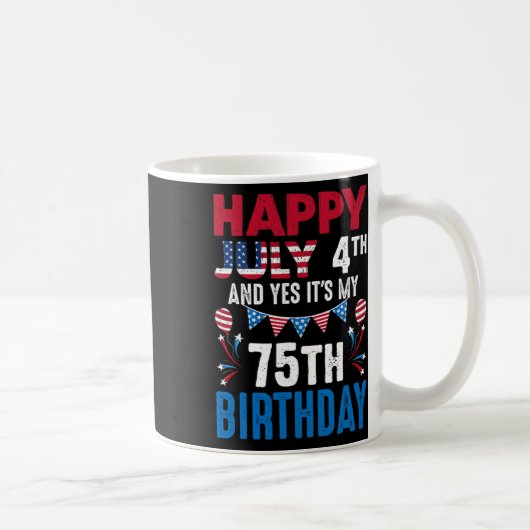 4番目とYesそれは私の75誕生日アメリカの愛国者である コーヒーマグカップ (右)