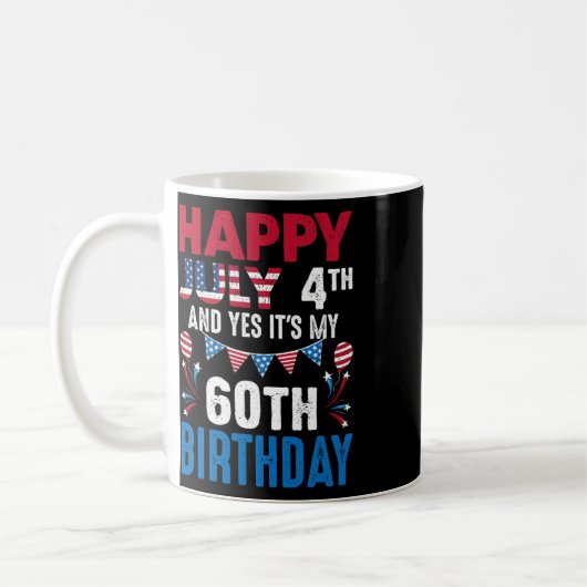 4番目とYes私の60誕生日アメリカの愛国者 コーヒーマグカップ (左)