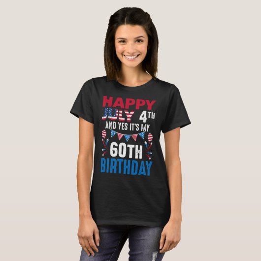 4番目とYes私の60誕生日アメリカの愛国者 Tシャツ (正面フル)