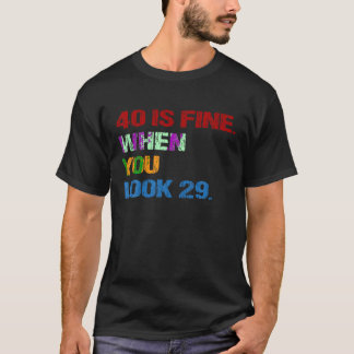 40おもしろいは29素晴らし 40おもしろい誕生だ Tシャツ