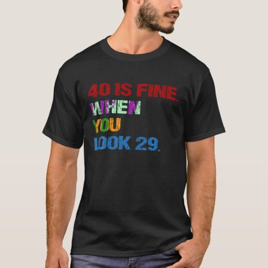 40おもしろいは29素晴らし 40おもしろい誕生だ Tシャツ (正面)