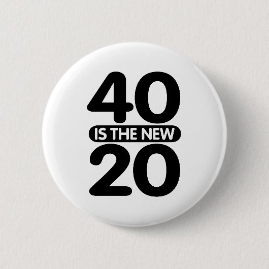 40が新20だ 缶バッジ (正面)