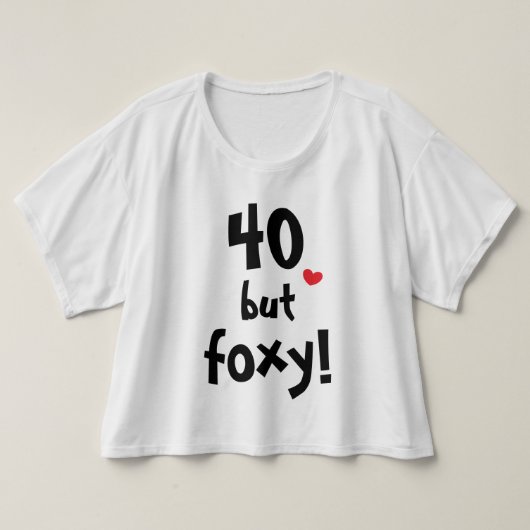 40しかしずるくかわいい40歳の誕生日の引用文 Tシャツ (デザイン正面)