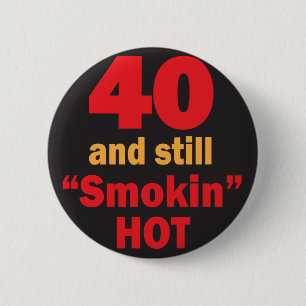 40とまだ煙が出る誕生日  40日 缶バッジ