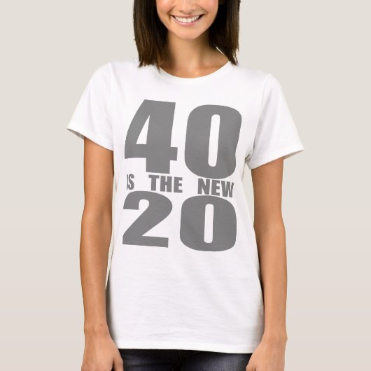 40は新しい20です Tシャツ (正面)