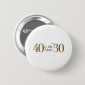 40は新しい30です 缶バッジ (正面&裏面)