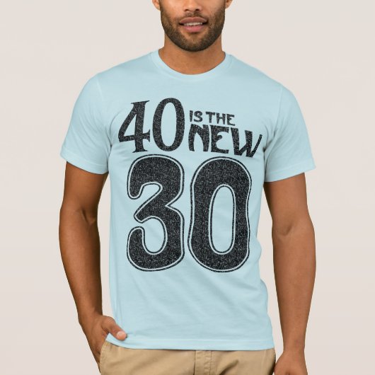 40は新しい30です(黒) Tシャツ (正面)