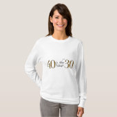 40は新しい30です Tシャツ (正面フル)