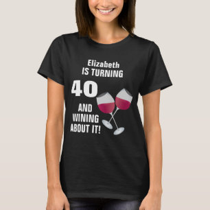 40を回し、それについてワインを飲むこと、パーソナライズ Tシャツ