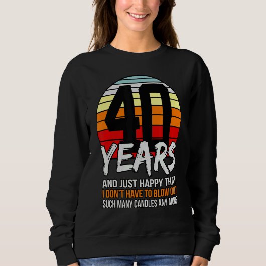 40年と私が必要としないだけで幸せ吹 スウェットシャツ (正面)