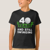 40年ゴルファー40歳の誕生日スイングゴルフ選手 Tシャツ (正面)