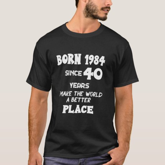 40年生まれから1984年40歳の誕生日を生まれ Tシャツ (正面)