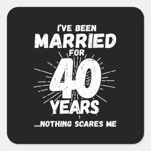 40年結婚してる夫婦のためのユーモアあふれる40周年記念ギフト スクエアシール (正面)