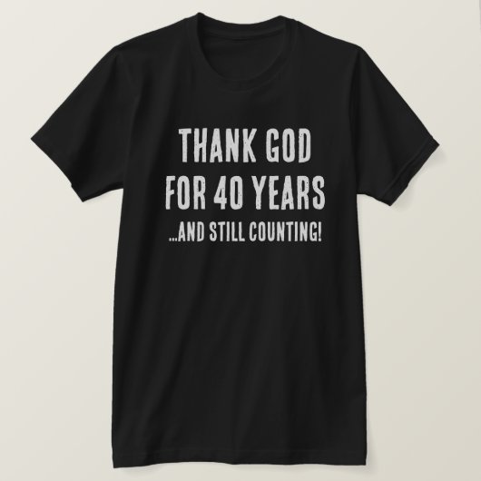 40歳おもしろいの誕生日の節目キリスト教 Tシャツ (デザイン正面)