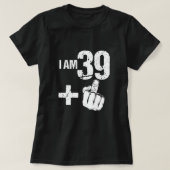 40歳おもしろいの誕生日を回す私は39プラス1つのFo Tシャツ (デザイン正面)