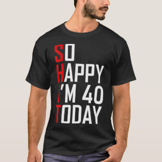 40歳おもしろいの誕生日プレゼント笑わされる- 40歳 Tシャツ