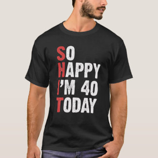 40歳おもしろいの誕生日ヴィンテージそう幸せIm 40 Tシャツ