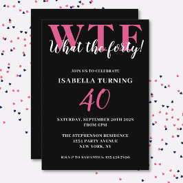 40歳おもしろいユーモアのある生誕生日向けWTFブラック&ピンク 招待状