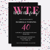 40歳おもしろいユーモアのある生誕生日向けWTFブラック&ピンク 招待状