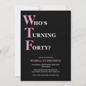 40歳おもしろい誕生日WTFブラック&ピンクユーモアのある 招待状 (正面)