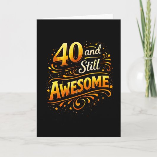 40歳になってもカッコイイ おもしろい40歳の誕生日 カード (正面)