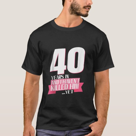 40歳の時に私は彼をクリルに行く彼の40歳の誕生日 Tシャツ (正面)