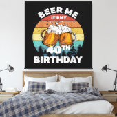 40歳の誕生日おめでとう ビール！ キャンバスプリント (インサイチュ (寝室))