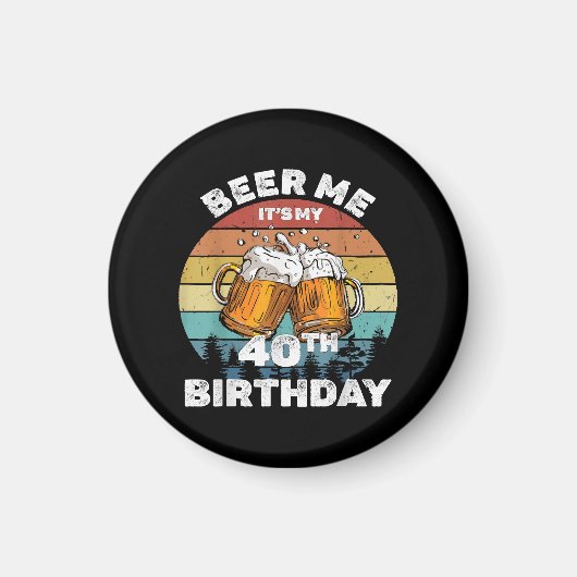 40歳の誕生日おめでとう ビール! マグネット (正面)