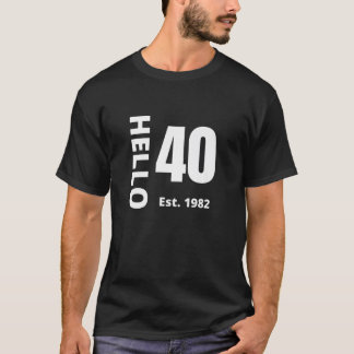 40歳の誕生日こんにちは40歳こんにちは50歳。1982 Tシャツ