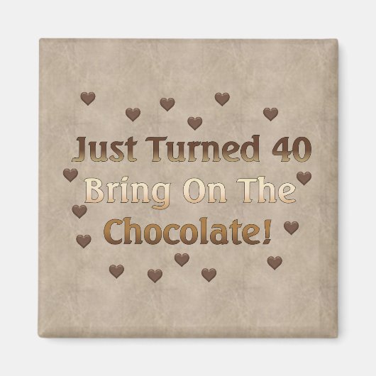 40歳の誕生日とはチョコレート マグネット (正面)