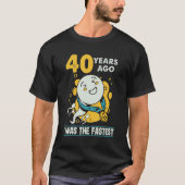 40歳の誕生日の男性ユーモア40年前の私はFasだった Tシャツ (正面)