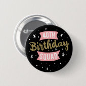 40歳の誕生日スクワッドカー 缶バッジ (正面&裏面)