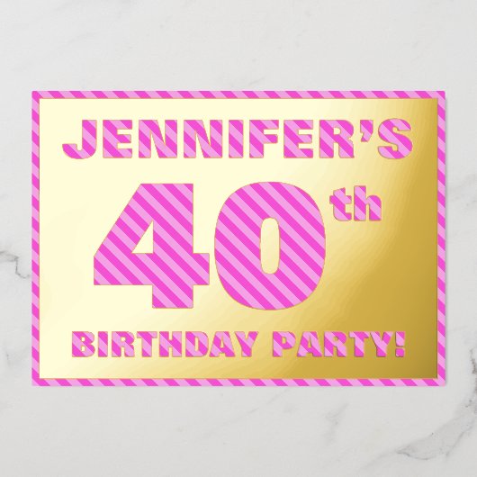 40歳の誕生日パーティーはっきりした:おもしろい、ピンクストライプ色40 箔招待状 (正面)