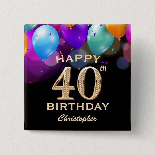 40歳の誕生日パーティーブラックと金ゴールドバルーン 缶バッジ (正面)