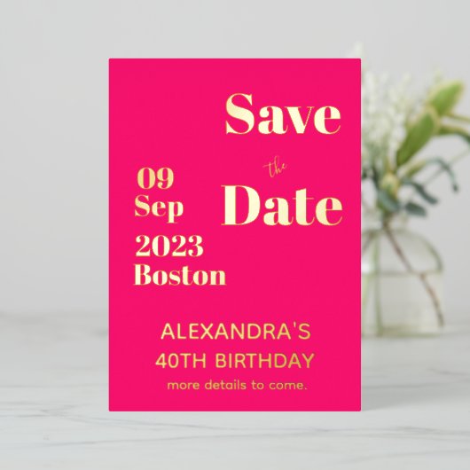 40歳の誕生日ピンクのオレンジ色の金ゴールドは日付を保存 箔招待状 (立ち正面)