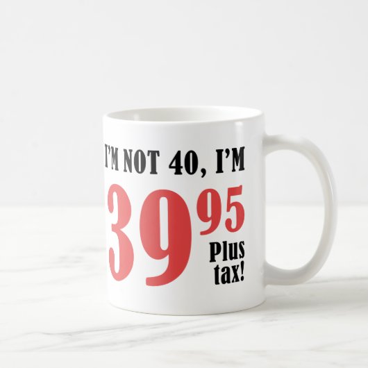 40歳の誕生日プラス税 コーヒーマグカップ (右)