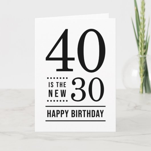 40歳の誕生日ホワイトとブラック40が新しい30 カード (正面)