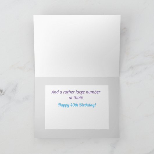 40歳の誕生日ユーモアのあるカード！ カード (内部)