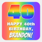 40歳の誕生日:カラフルおもしろいレインボーパターン# 40 スクエアシール (正面)