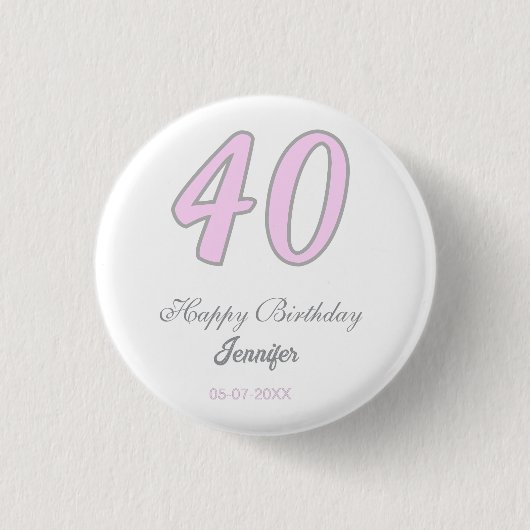40歳の誕生日 名前 日付 年 ピンク グレー パステル 缶バッジ (正面)