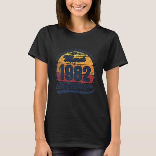 40歳の誕生日 絶対に素晴らしい 1982年3月生まれ Tシャツ (正面)
