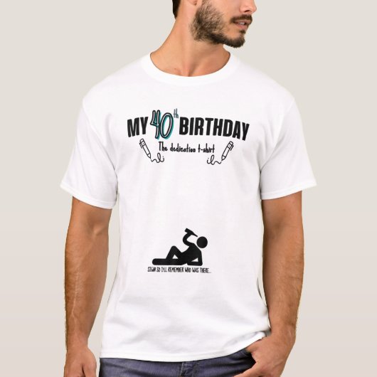 40歳の誕生日、40歳のアイディア、40歳の誕生日 Tシャツ (正面)