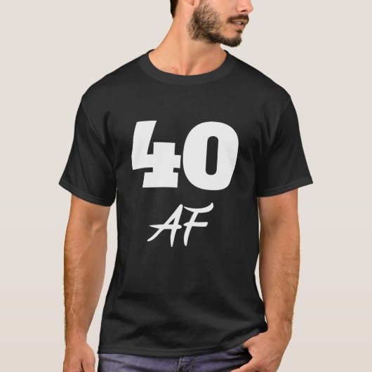 40歳の誕生日、40 AF Tシャツ (正面)