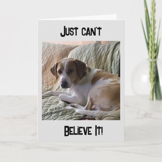 「40歳の誕生日???ITカード信じができない カード (正面)