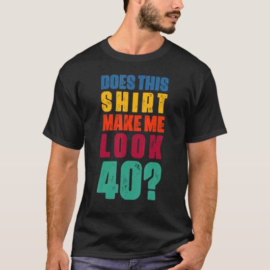 40歳の40歳の誕生日 Tシャツ (正面)