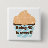 40歳は甘い誕生日Tシャツとプレゼント 缶バッジ (正面)