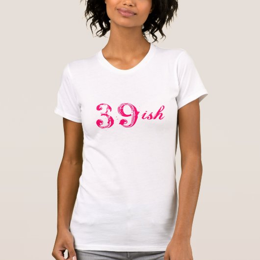 40歳を回す39ishおもしろいな第40誕生日 tシャツ (正面)